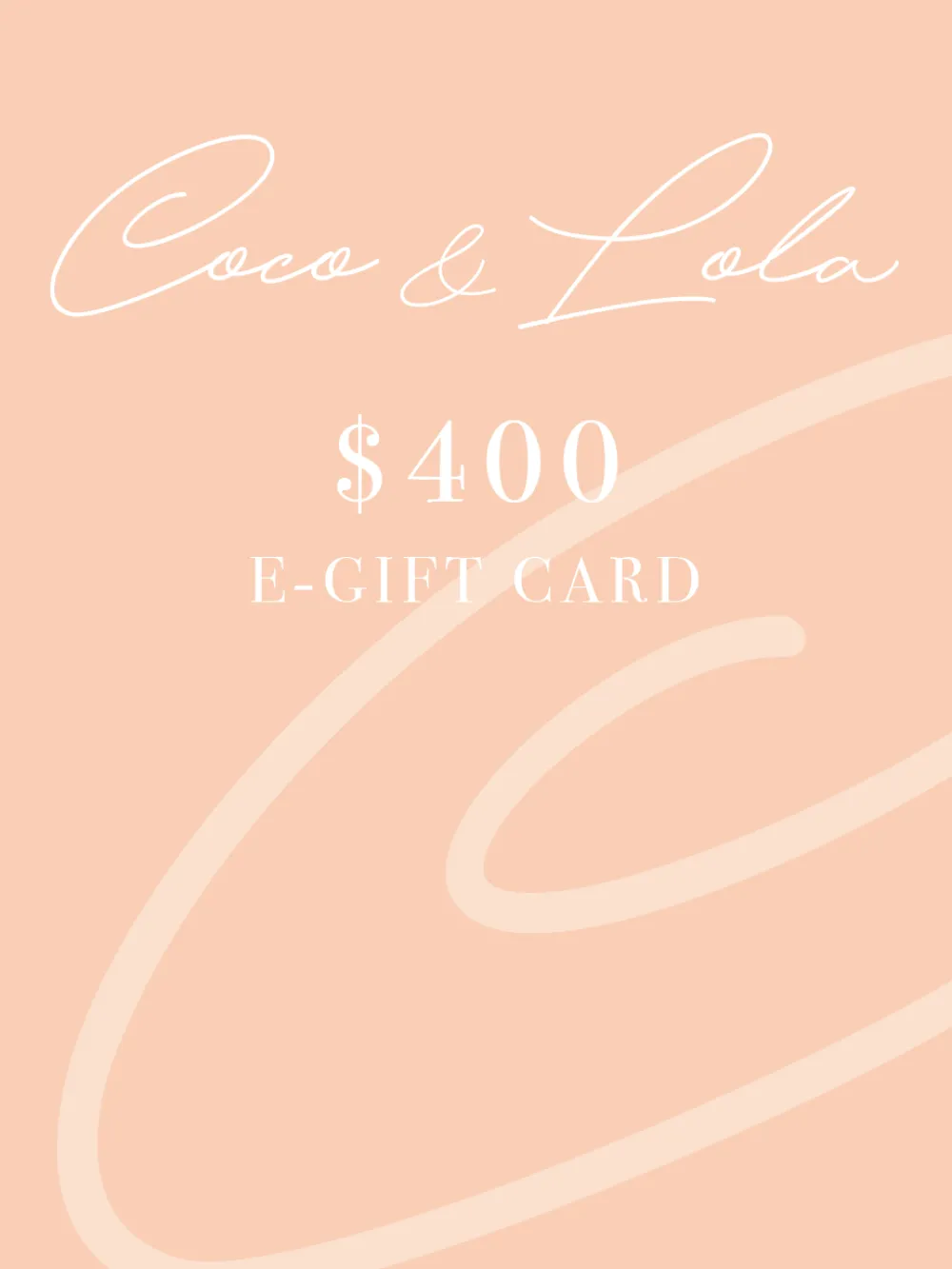 Coco & Lola E-Gift Voucher $400^ Formal